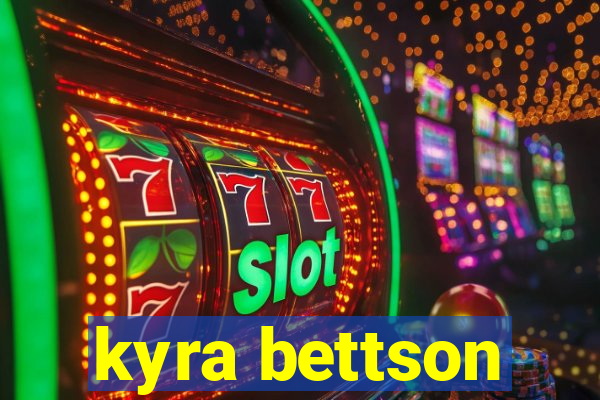 kyra bettson